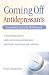 Coming Off Antidepressants: Successful Use and Safe Withdrawal