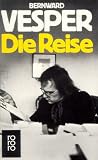 Die Reise - Bernward Vesper