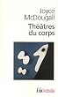 Th��tres du corps : Le psychosoma en analyse