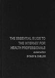 Essential Guide to the Internet for Health Professionals