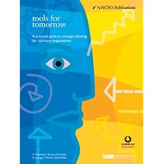 Tools for Tomorrow: A Practical Guide to Strategic Planning for Voluntary Organisations
