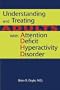 Understanding And Treating Adults With Attention Deficit Hyperactivity Disorder