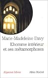 L\'homme intérieur et ses métamorphoses