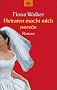 Heiraten macht mich nerv�s: Roman