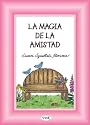 La Magia De La Amistad/ The Magic Of Friendship (Spanish Edition)