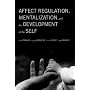 Affect Regulation, Mentalization, and the Development of Self