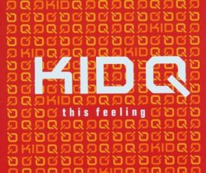 Kid Q - This Feeling (Hard Remix) Lyrics - Zortam Music