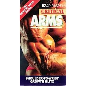 Ironman's Critical Arms: Shoulder-to-Wrist Growth Blitz [The Critical Mass Series]