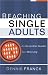Reaching Single Adults: An Essential Guide for Ministry