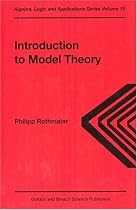 Introduction to Model Theory (Algebra, Logic & Applications)