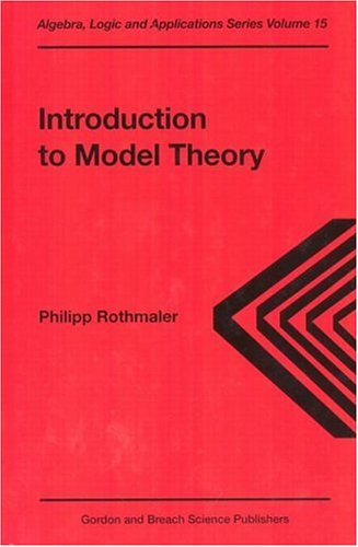 Introduction to Model Theory (Algebra, Logic & Applications)