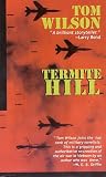 Termite Hill (Military History (Ibooks))