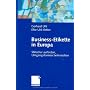 Business-Etikette in Europa: Stilsicher auftreten,&hellip von Gerhard Uhl