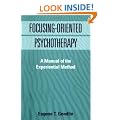 Focusing-Oriented Psychotherapy: A Manual Of The Experiential Method (Practicing Professional)