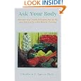 Ask Your Body: Relieve Your Food Allergies Instantly and Naturally With Muscle Testing by Elizabeth, Ph.D. Spicer