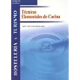 Tecnicas Elementales de Cocina (Hosteleria y Turismo)