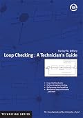 Loop Checking: A Technician's Guide (ISA Technician) (Isa Technician Series)