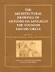 The Architectural Drawings of Antonio da Sangallo the Younger and His Circle, Vol. 2: Churches, Villas, the Pantheon, Tombs, and Ancient Inscriptions (Architectural History Foundation Book)