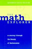 The Math Explorer: A Journey Through the Beauty of Mathematics