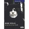 Marc Bolan : In the East of our Heads