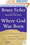 Where God Was Born: A Daring Adventure Through the Bible's Greatest Stories (P.S.)