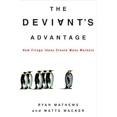The Deviant's Advantage: How Fringe Ideas Create Mass Markets