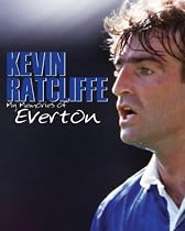 My Memories of Everton by Kevin Ratcliffe