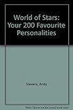 World of stars : your 200 favourite personalities