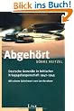 Abgeh�rt: Deutsche Gener�le in britischer Kriegsgefangenschaft 1942-1945