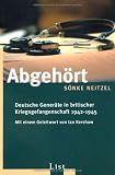 Produkt-Bild: Abgeh&ouml;rt: Deutsche Gener&auml;le in britischer Kriegsgefangenschaft 1942-1945