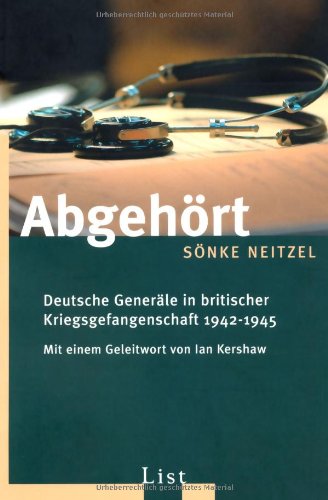 List Taschenbuch Abgeh&ouml;rt: Deutsche Gener&auml;le in britischer Kriegsgefangenschaft 1942-1945