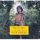Click here to buy Way to Blue: An Introduction to Nick Drake by  Nick Drake .