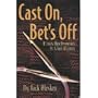 Cast On, Bet's Off: A Lisa & Max Devereaux Sit & Knit Mystery