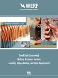 Small Scale Constructed Wetland Treatment Systems: Feasibility, Design Criteria and O&M Requirements (Werf Reports)