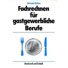 Fachrechnen f�r gastgewerbliche Berufe