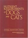 Nutrient Requirements of Dogs and Cats (Nutrient Requirements of Domestic Animals)