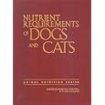Nutrient Requirements of Dogs and Cats (Nutrient Requirements of Domestic Animals) by Subcommittee on Dog and Cat Nutrition, Committee on Animal Nutrition, and National Research Council