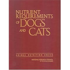 Nutrient Requirements of Dogs and Cats (Nutrient Requirements of Domestic Animals)