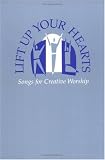 Lift Up Your Hearts: Songs for Creative Worship