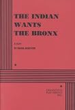 The Indian Wants the Bronx.