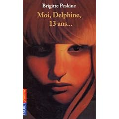 Moi, Delphine, 13 ans...