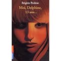 Moi, Delphine, 13 ans...