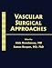 Book Vascular Surgical Approaches (European Vascular Course)