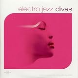 Click for more about Various Artists: Electro Jazz Divas Vol.1.