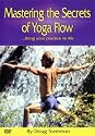 Mastering the Secrets of Yoga Flow - Doug Swenson (Ashtanga / Hatha / all Yoga Styles)