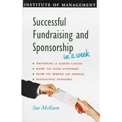 Successful Fundraising and Sponsorship in a Week (Successful Business in a Week)