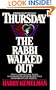 Thursday the Rabbi Walked Out