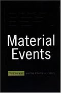Material Events: Paul De Man and the Afterlife of Theory