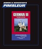 German III - 2nd Ed.: Learn to Speak and Understand German with Pimsleur Language Programs (Pimsleur Language Program)