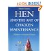 Hen and the Art of Chicken Maintenance